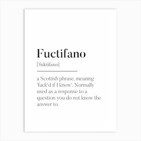 Fuctifano Scottish Slang Definition Scots Banter Art Print