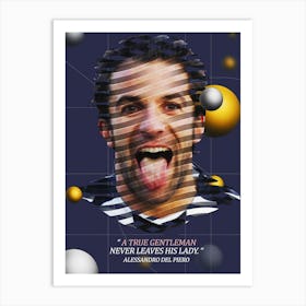 Quote In Ribbon Famous People Alessandro Del Piero ― A True Gentleman Never Leaves His Lady Art Print