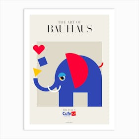 BAUHAUS CUTE | BLUEPHANT Art Print