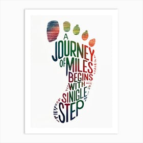 Journey Of Miles Begins With Single Step Art Print