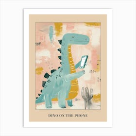 Pastel Painting Of A Dinosaur On A Smart Phone 4 Poster Art Print