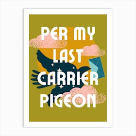 Per My Last Carrier Pigeon | Per My Last Email Funny Office 3 Art Print