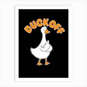 Duck Off Art Print