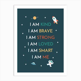 I Am Me Affirmation - Kids Space Art Print