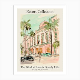 Poster Of The Waldorf Astoria Beverly Hills   Beverly Hills, California  Resort Collection Storybook Illustration 2 Art Print