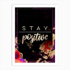 Stay Positive Prismatic Star Space Motivational Quote Art Print