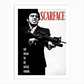 Scarface Say Hello To My Little Friend Art Print