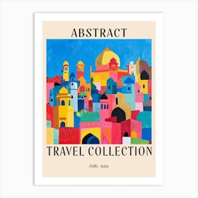Abstract Travel Collection Poster Delhi India 3 Art Print