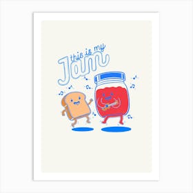 This Is My Jam Art Print