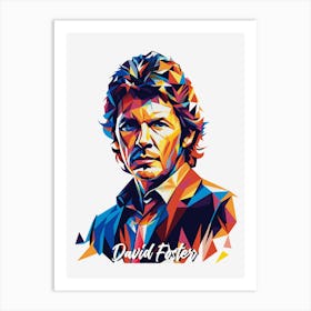 David Foster 01 Art Print