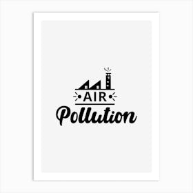 Air Pollution Art Print