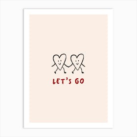 Let’s Go Art Print