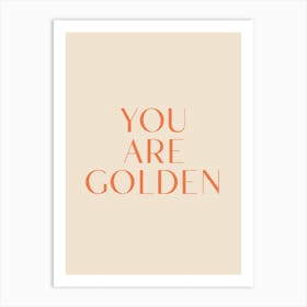 You Are Golden Bohemian Orange Quote Wall Art Print