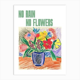 No Rain No Flowers Poster Floral Painting Matisse Style 13 Art Print