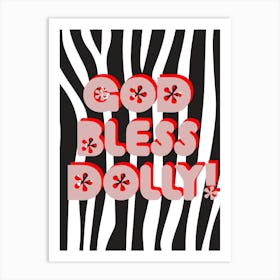 God Bless Dolly Black & White Art Print