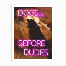 Dogs before dudes - Vintage altered art - dog lovers gift Art Print