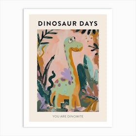 You Are Dinomite Dinosaur Poster Art Print