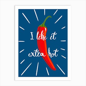 Extra Hot Chilli Art Print