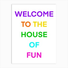 Welcome To The House Of Fun Art Print