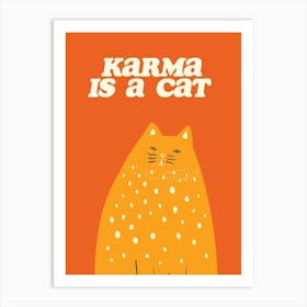 Karma is a Cat Wall Art Swift Poster Quote Print Art Print