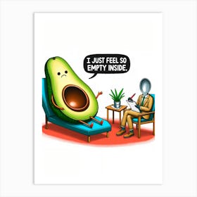 Avocado - Feel So Empty Inside Art Print