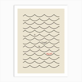 It Comes In Waves - Minimalistic Motivational Quotes Art Print