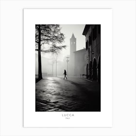 Poster Of Lucca, Italy, Black And White Analogue Photography 1 Art Print