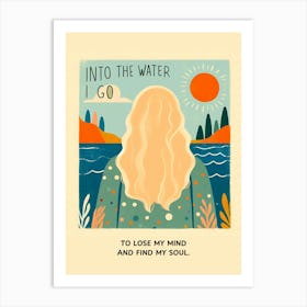 Into The Water I Go - Blonde and nature Art Print