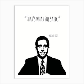 Michael Scott Quote Office 8 Art Print