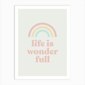 Life is Wonder Full Art Print