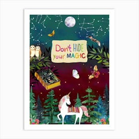 Don't hide your magic Art Print