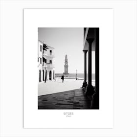 Poster Of Sitges, Spain, Black And White Analogue Photography 1 Art Print