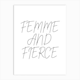 Femme And Fierce Script 2 Art Print