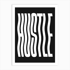 Hustle, Wavy, motivating, inspiring, lettering, type, typography, inspiring, motivational, cool, vibes, cute, postive, words, minimal, work hard Art Print