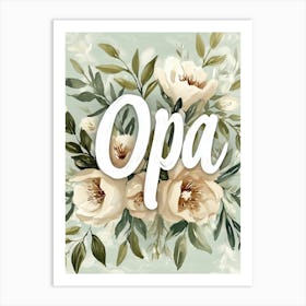 Opa (Floral) Art Print