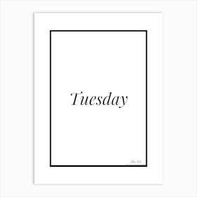 Tuesday.Fine artwork and printing. Art Print