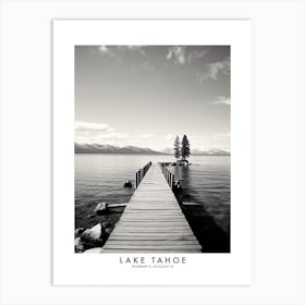 Poster Of Lake Tahoe, Black And White Analogue Photograph 2 Art Print