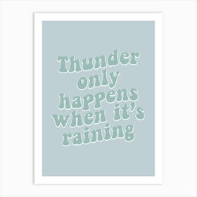 Thunder Only Happens- Fleetwood Mac Lyric Print Art Print