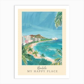 My Happy Place Honolulu 3 Travel Poster Art Print