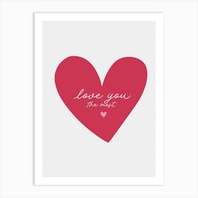 'Love You The Most' Heart Print Art Print