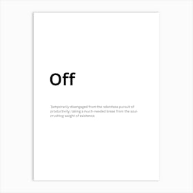 Off Definition Meaning Art Print