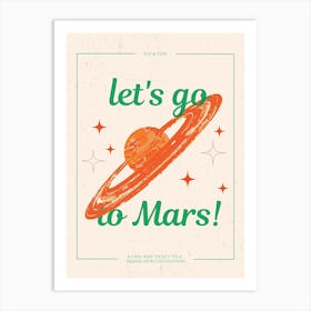 Let's Go To Mars Retro Quote Art Print
