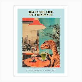 Dinosaur Drinking A Matcha Latte Retro Abstract Collage 3 Poster Art Print