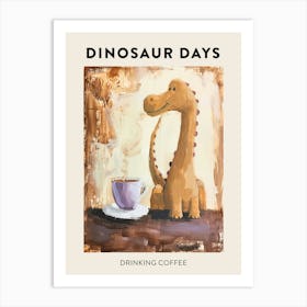 Dinosaur Drinking Coffee Poster 2 Art Print