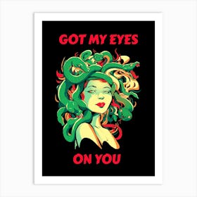 The Goddess Medusa Has Her Eyes On You Will Her Seduction Turn Your Heart To Stone Art Print