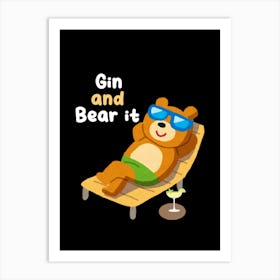 Gin And Bear It Art Print