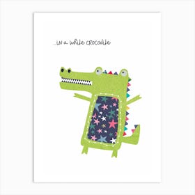 In a while crocodile Art Print