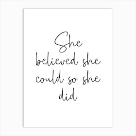 She Believed She Could So She Did Motivational Art Print