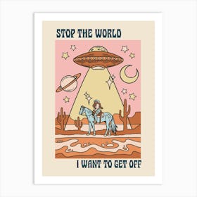 Stop The World Cowgirl Print Art Print