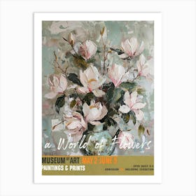A World Of Flowers, Van Gogh Exhibition Magnolia 3 Art Print